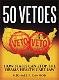Cato Institute: 50 вето: Как штаты могут остановить закон о здравоохранении президента Обамы?